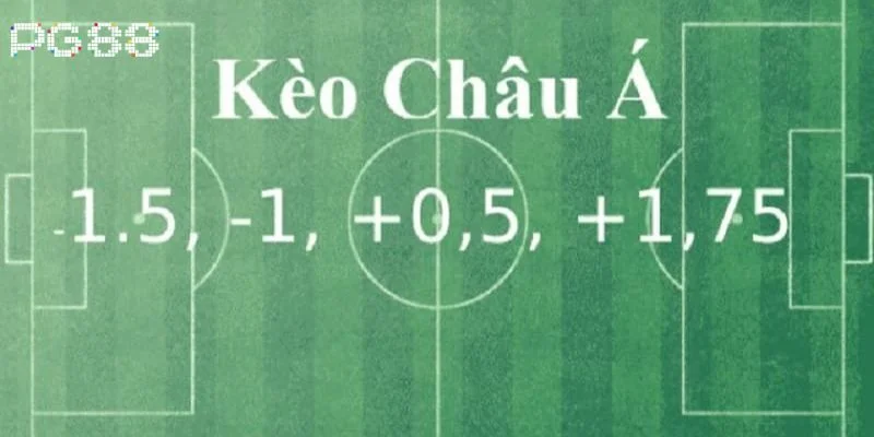 Kèo Châu Á: A- Z Kiến Thức Bắt Kèo Chuẩn Mực Tại PG88 3 Các loại kèo Châu Á phổ biến dành cho bet thủ tham khảo.