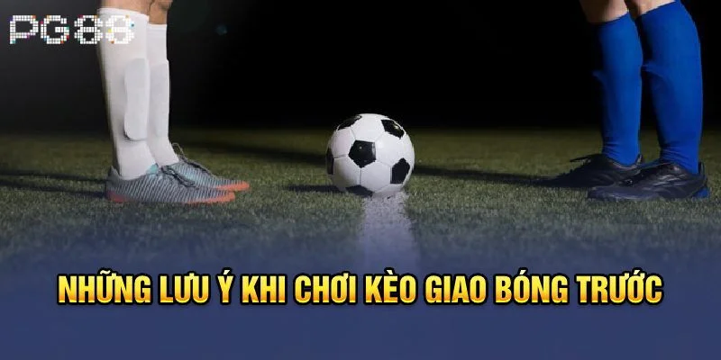 Kèo Giao Bóng Là Gì? Kỹ Thuật Bắt Kèo Thắng Cược Tại PG88 4 Bí kíp chơi kèo giao bóng trước hiệu quả được hé lộ từ người chơi thâm niên.