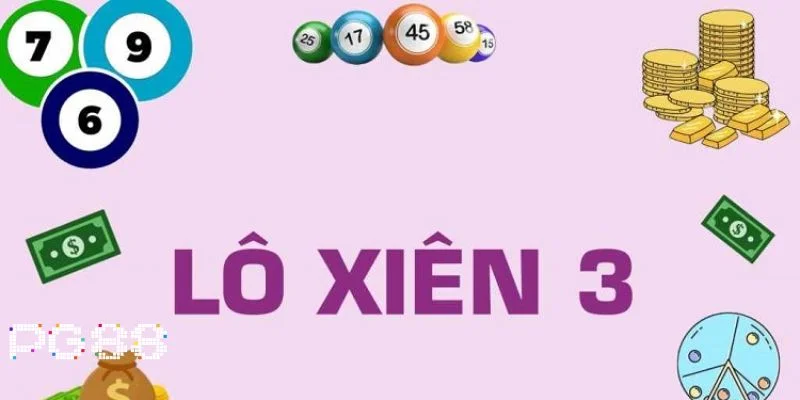Mẹo chơi lô xiên 3 được đông đảo cược thủ quan tâm tìm hiểu