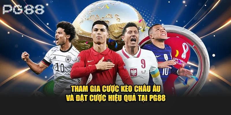 Thể Thao PG88 3 Giải đấu hàng đầu châu Âu có mặt tại thể thao PG88.